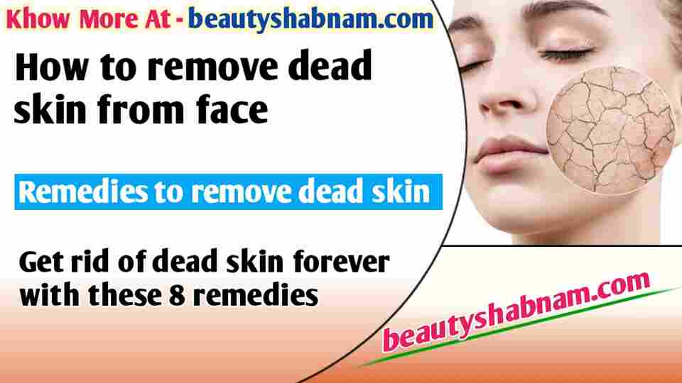 How to remove dead skin from face
